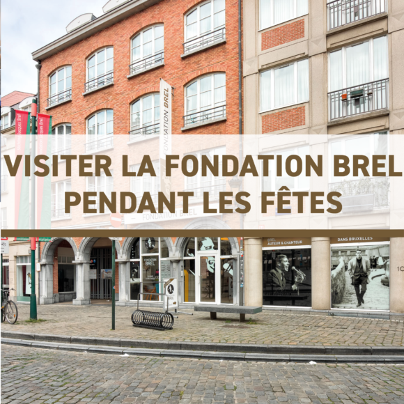 Visiter la Fondation Brel pendant les fêtes